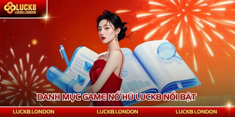 Danh mục game nổ hũ LUCK8 nổi bật 